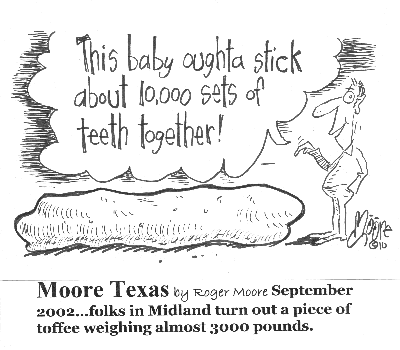 September 2002 Midland 3000 pound toffee, Texas history cartoon