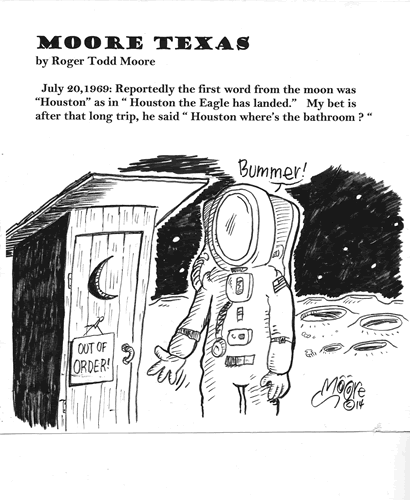 July 20,1969 First word from moon; Texas history cartoon
