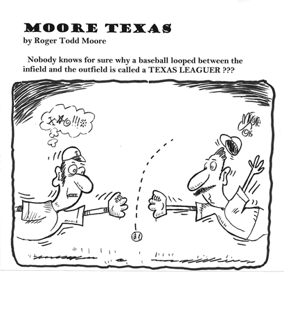Texas Leaguer ; Texas history cartoon