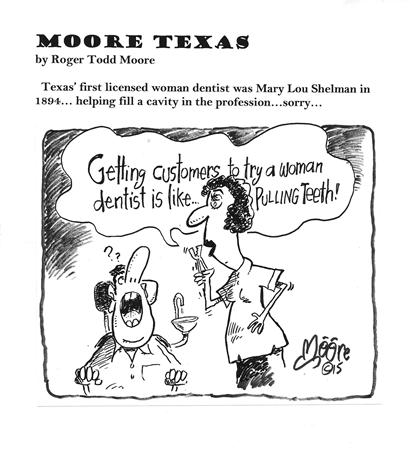 First woman dentist; Texas history cartoon