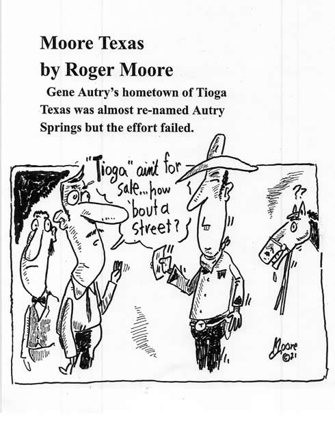 Gene Autry's hometown Tioga, Texas; Texas history cartoon by Roger  Moore