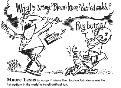 Houston Astrodome artificial turf, Roger T. Moore cartoon