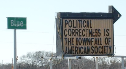 Political Correctness sign, Blue Texas 