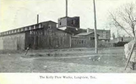 Longview TX - 1908 Kelly Plow Works