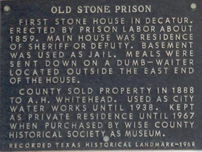 Wise County Jail Old Stone Prison historical marker,  DecaturTX  