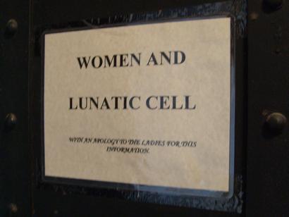 Women and Lunatic Cell sign, Gonzales County Jail, Gonzales TX,