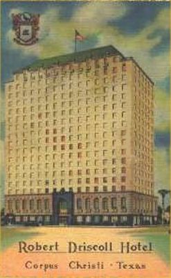 Robert Driscoll Hotel, Corpus Christi